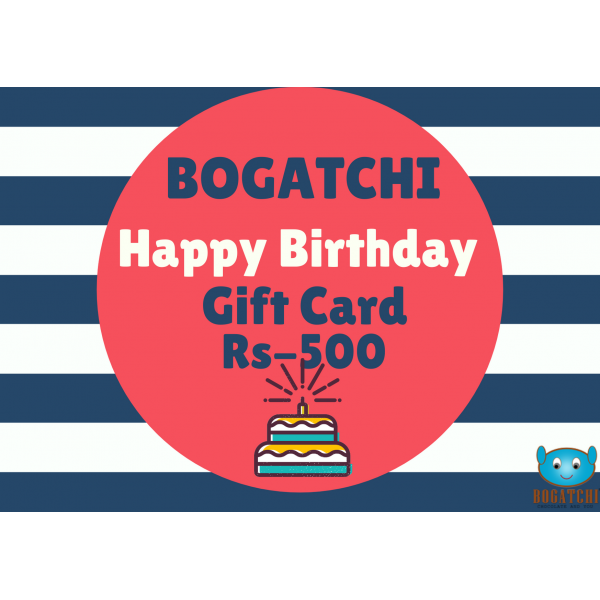 BOGATCHI Happy Birthday- RS-500 Gift Card